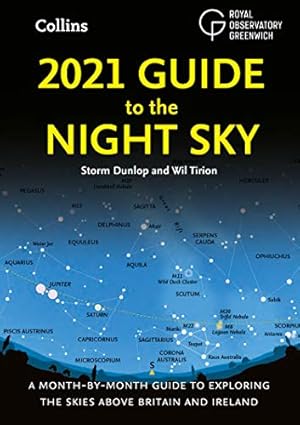 Bild des Verkufers fr 2021 Guide to the Night Sky: A Month-by-Month Guide to Exploring the Skies Above Britain and Ireland zum Verkauf von Redux Books