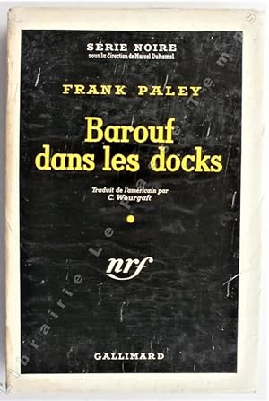 Seller image for Collection Srie Noire - N 313 - BAROUF DANS LES DOCKS (Rumble on the docks). Traduit de l'amricain par C. Wourgaft. for sale by Jean-Paul TIVILLIER