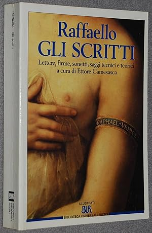 Seller image for Gli scritti : lettere, firme, sonetti, saggi tecnici e teorici (BUR) for sale by Springhead Books