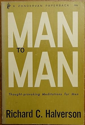 Man to Man: Thought-Provoking Meditations for Men