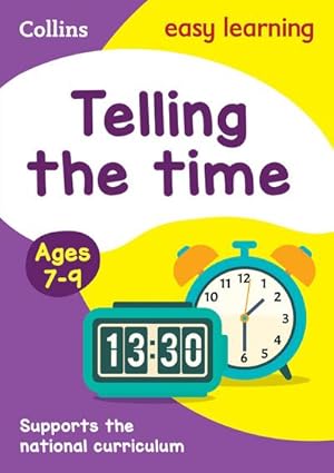 Immagine del venditore per Telling the Time Ages 7-9 : Ideal for Home Learning venduto da Smartbuy