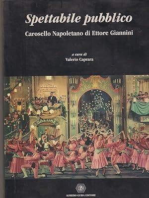 Bild des Verkufers fr Spettabile pubblico. Carosello napoletano zum Verkauf von Librodifaccia