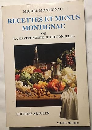 Seller image for Recettes et menus Montignac ou La gastronomie nutritionnelle for sale by librairie philippe arnaiz