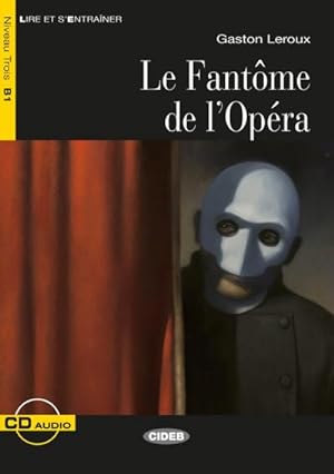 Imagen del vendedor de Le Fantme de l'Opra. Buch + Audio-CD : Franzsische Lektre fr das 2., 3. und 4. Lernjahr a la venta por Smartbuy