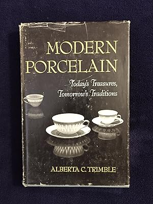 MODERN PORCELAIN: TODAY'S TREASURES, TOMORROW'S TRADITIONS