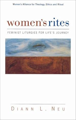 Immagine del venditore per Women's Rites: Feminist Liturgies for Life's Journey venduto da Reliant Bookstore