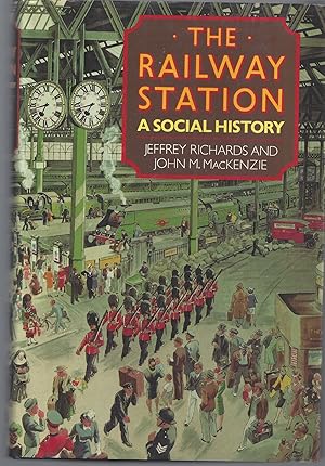 Imagen del vendedor de The Railway Station: A Social History a la venta por Brenner's Collectable Books ABAA, IOBA