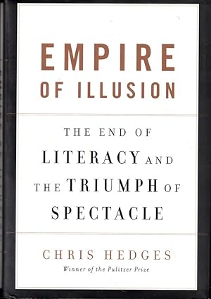 Empire of Illusion: The End of Literacy and the Triumph of Spectacle