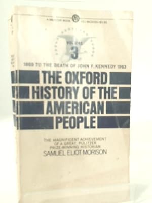 Image du vendeur pour The Oxford History Of The American People: Volume Three, 1869-1963 mis en vente par World of Rare Books