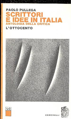 Bild des Verkufers fr Scrittori e idee in Italia. Antologia della critica. L&#39;Ottocento zum Verkauf von Studio Bibliografico Marini