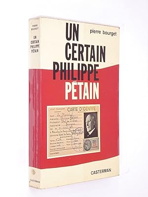 Seller image for Un Certain Philippe Ptain for sale by Librairie Douin