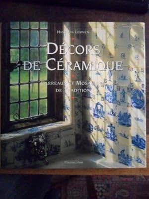 DECORS DE CERAMIQUE. Carreaux et mosaïques de tradition