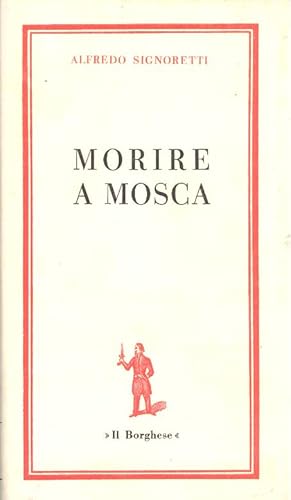 Seller image for Morire a Mosca for sale by Studio Bibliografico Marini