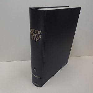 Goethe Wörterbuch; Teil: Bd. 2., B-einweisen.