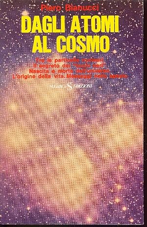Bild des Verkufers fr Dagli atomi al cosmo zum Verkauf von Studio Bibliografico Marini