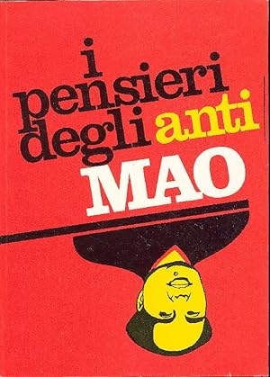 I pensieri degli anti Mao
