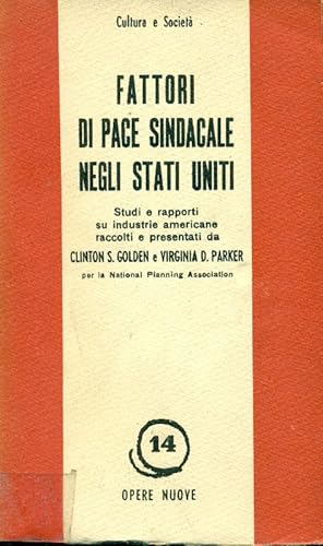 Bild des Verkufers fr Fattori di pace sindacale negli Stati Uniti zum Verkauf von Studio Bibliografico Marini
