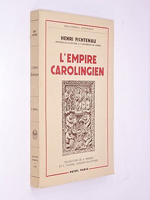 Immagine del venditore per L'Empire carolingien / Henri Fichtenau ; traduit de l'allemand par A. Barbey et F. Vaudou ; prface de Peter Munz venduto da Librairie Douin