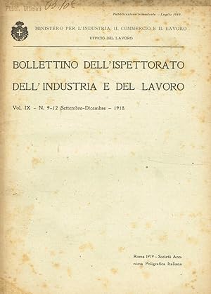 Bild des Verkufers fr Bollettino dell'ispettorato dell'industria e del lavoro. Vol.IX, fasc.9-12, settembre-dicembre 1918 zum Verkauf von Biblioteca di Babele