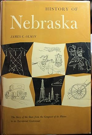 History Of Nebraska The Story of the State from the Conquest of its Plains to its Territorial Cen...