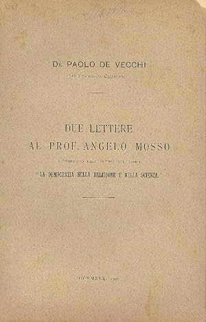 Due lettere al prof. Angelo Mosso