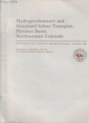 Bild des Verkufers fr Hydrogeochemistry and Simulated Solute Tensport, Piceance Basin, Northwestern Colorado zum Verkauf von Biblioteca di Babele