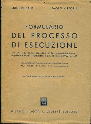 Seller image for Formulario del processo di esecuzione. Artt. 474-632 codice di procedura civile - esecuzione fiscale for sale by Studio Bibliografico Marini