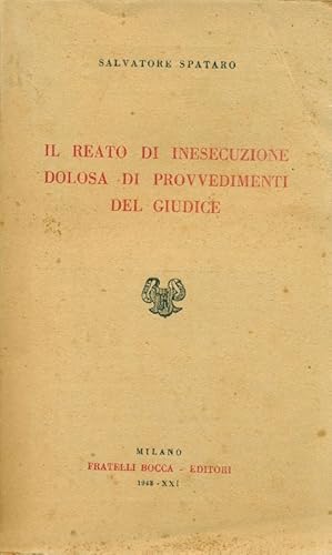 Il reato di inesecuzione dolosa di provvedimenti del giudice