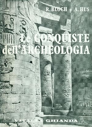 Seller image for Le conquiste dell'archeologia for sale by Studio Bibliografico Marini