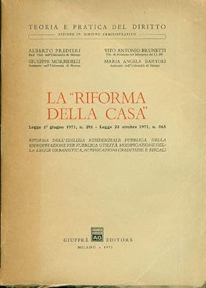 La &#39;&#39;riforma della casa&#39;&#39;. Legge 1 giugno 1971, n.291 - Legge 22 ott. 1971, n. 865.