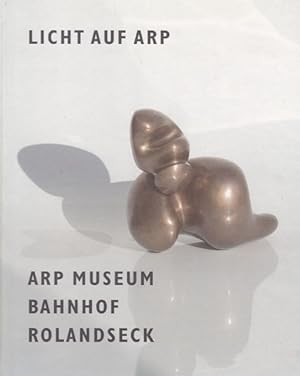 Immagine del venditore per Licht auf Arp. Hans Arp und Sophie Taueber-Arp aus der Sammlung des Landes Rheinland-Pfalz. Herausgegeben von Klaus Gallwitz. venduto da Antiquariat Querido - Frank Hermann