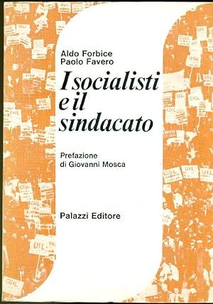 Bild des Verkufers fr I socialisti e il sindacato zum Verkauf von Studio Bibliografico Marini