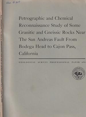 Immagine del venditore per Petrographic and Chemical Reconnaissance Study of Some Granitic and Gneissic Rocks Near The San Andreas Fault From Bodega Head ti Cajon Pass, California venduto da Biblioteca di Babele