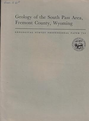 Seller image for Geology of the South Pass Area, Fremont Country, Wyoming for sale by Biblioteca di Babele