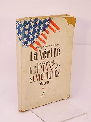 Imagen del vendedor de La Vrit sur les rapports germano-sovitiques de 1939  1941 / publi par Jean Sendy ; traduction de l'dition amricaine publie par Raymond James Sontag et James Stuart Beddie a la venta por Librairie Douin