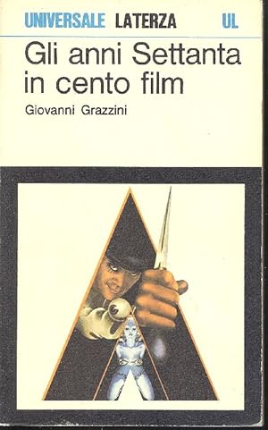 Bild des Verkufers fr Gli anni Settanta in cento film zum Verkauf von Studio Bibliografico Marini