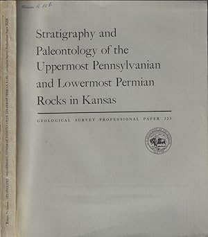 Bild des Verkufers fr Stratigraphy and Paleontology of the Uppermost Pennsylvanian and Lowermost Permian Rocks in Kansas zum Verkauf von Biblioteca di Babele