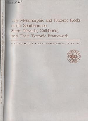 Immagine del venditore per The Metamorphic and Plutonic Rocks of the Southernmost Sierra Nevada, California, and Their Tectonic Framework venduto da Biblioteca di Babele
