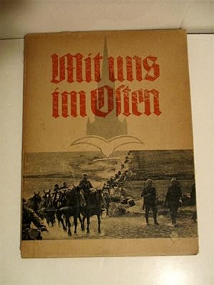 Mit uns Im Osten. Eine Bildfolge vom Einstaz der Ulmer Infanterie-Division.