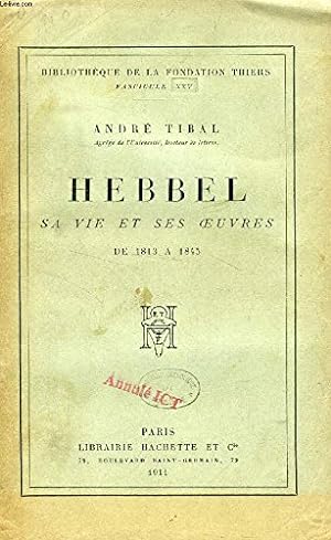 Bild des Verkufers fr HEBBEL, SA VIE ET SES OEUVRES DE 1813  1845 zum Verkauf von Ammareal