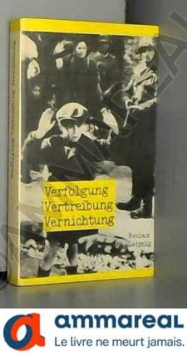 Seller image for Verfolgung, Vertreibung, Vernichtung. Dokumente des faschistischen Antisemitismus 1933 bis 1942 for sale by Ammareal