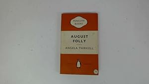 Seller image for August Folly: a Novel for sale by Goldstone Rare Books