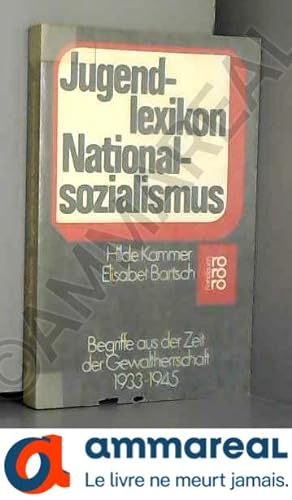 Bild des Verkufers fr Jugendlexikon Nationalsozialismus. Begriffe aus der Gewaltherrschaft 1933 - 1945. zum Verkauf von Ammareal