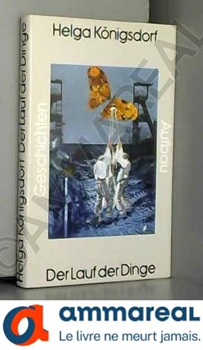 Seller image for Der Lauf der Dinge. Geschichten. for sale by Ammareal