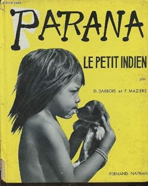 Bild des Verkufers fr Parana, le petit Indien zum Verkauf von Le-Livre