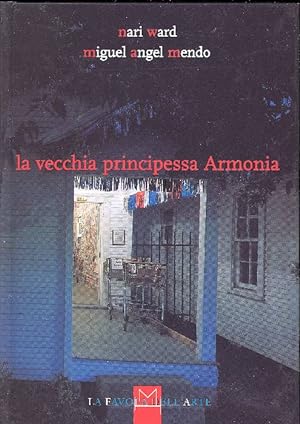 Immagine del venditore per La vecchia principessa Armonia venduto da Studio Bibliografico Marini