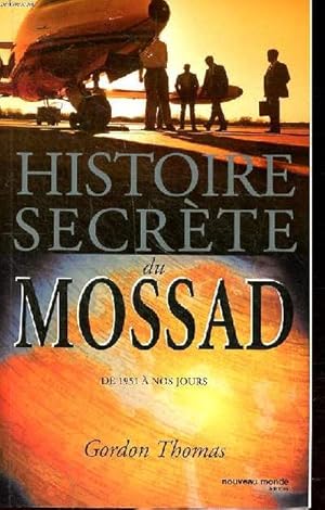 Imagen del vendedor de Histoire secrte du Mossad de 1951  nos jours a la venta por Le-Livre