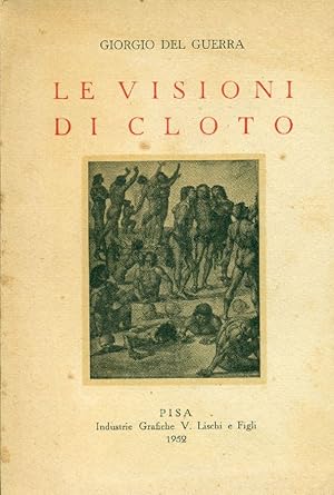 Imagen del vendedor de Le visioni di Cloto a la venta por Studio Bibliografico Marini