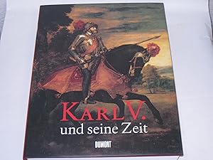 Karl V. und seine Zeit.