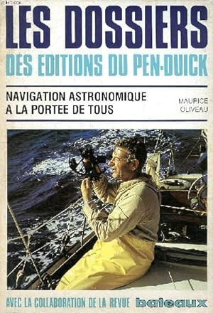 Seller image for Les dossiers des éditions du Pen-Duick navigation astronomique à la portée de tous for sale by Le-Livre